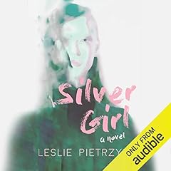 Silver Girl Audiolibro Por Leslie Pietrzyk arte de portada