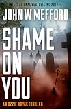 Shame ON You (An Ozzie Novak Thriller, Book 4) (Redemption Thriller Series 16)