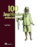 100 Java Mistakes and How to Avoid Them