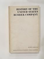 History of the United States Rubber Company: A case study in corporation management (Indiana business report) B0006BS6V8 Book Cover