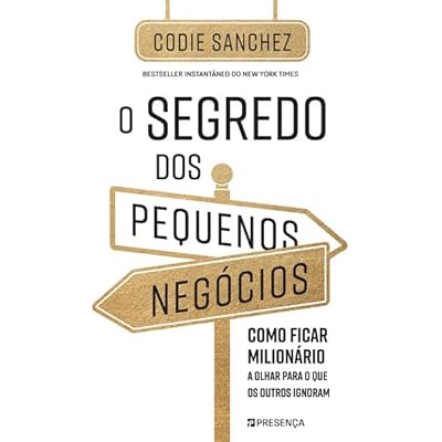 O Segredo dos Pequenos Neg&oacute;cios