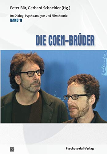 Die Coen-Brüder: Im Dialog: Psychoanalyse und Filmtheorie Band 11