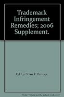 Trademark Infringement Remedies; 2006 Supplement. 1570184887 Book Cover