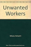 Unwanted Workers B001ONVOU2 Book Cover