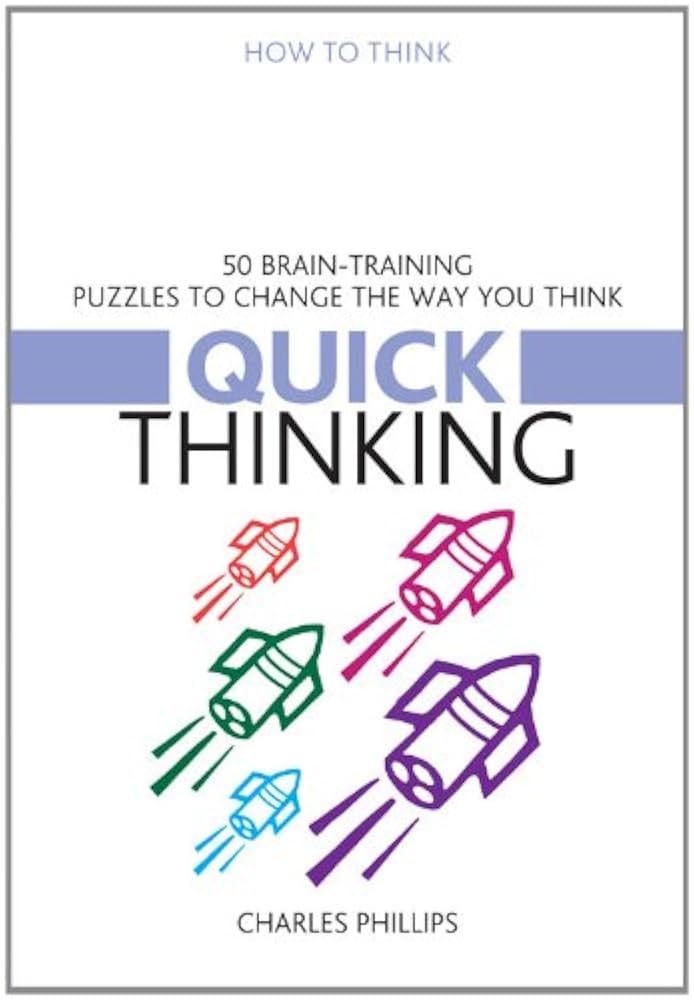 Creative Thinking: 50 Brain-training Puzzles to Change the Way You Think (How to Think) [洋書] Creative Thinking: 50 Brain-Training Puzzles to Change the