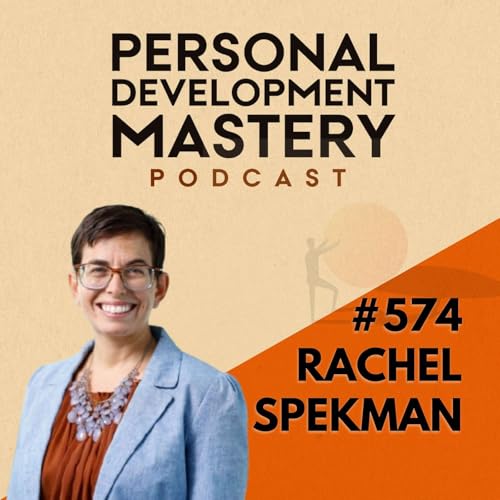 Why So Many Career Transitions Fail, and How to Avoid the #1 Mistake Professionals Make, with Rachel Spekman | #574