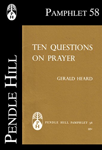 Ten Questions on Prayer (Pendle Hill Pamphlets Book 58)