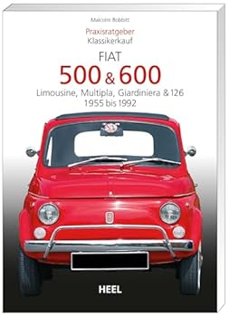 Paperback Praxisratgeber Klassikerkauf: Fiat 500 / 600 1955-1992: Limousine, Multipla, Giardiniera & 126 [German] Book