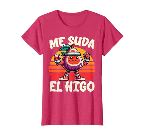 Me Suda El Higo Amante Del Gym Deporte Humor Mujer Feminista Camiseta