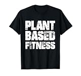 PLANTBASED FITNESS Shirt - vegan plant based t-shirt T-Shirt