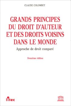 Grands principes du droit d'auteur et des droits voisins dans le monde