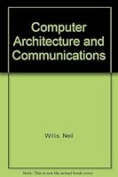 Computer Architecture and Communications 0830628703 Book Cover