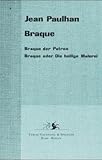 braqueur  Braque: Braque der Patron /Braque oder Die heilige Malerei
