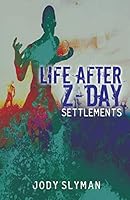 Life After Z-Day: Settlements 162137632X Book Cover