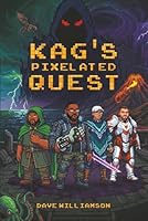 KAG'S PIXELATED QUEST B0G4X6KDBY Book Cover