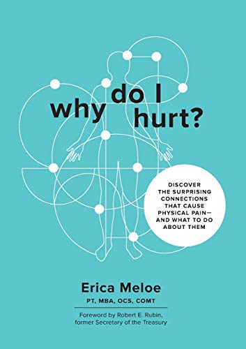Why Do I Hurt?: Discover the Surprising Connections That Cause