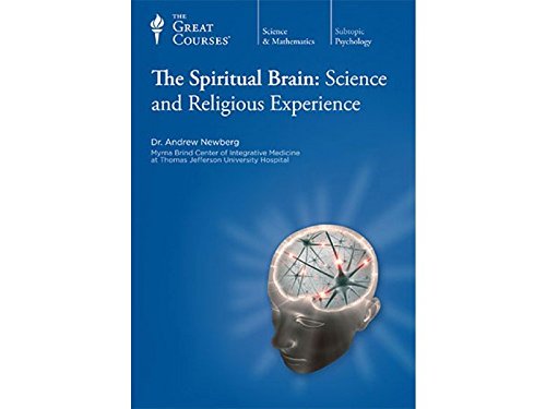 The Spiritual Brain: Science and Religious Experience