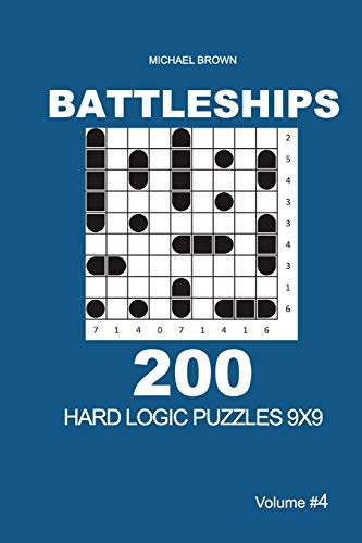Battleships - 200 Hard Logic Puzzles 9x9 (Volume 4) (Battleships - Hard 9x9)