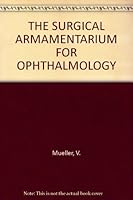 THE SURGICAL ARMAMENTARIUM FOR OPHTHALMOLOGY B004VJG3ZC Book Cover