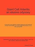 Giant Cell Arteritis: An Elusive Odyssey