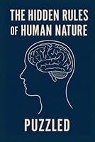 The Hidden Rules of Human Nature B0G4452YT6 Book Cover