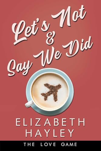Let's Not & Say We Did (5) (The Love Game)