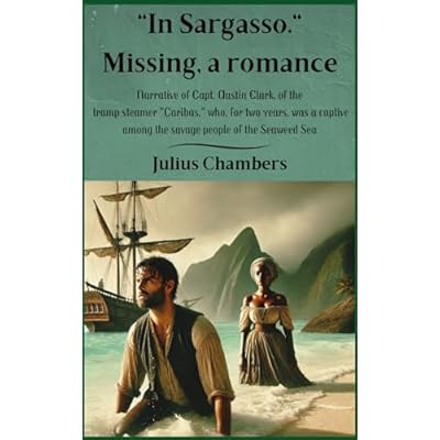 "In Sargasso". Missing, a Romance