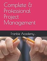 Complete & Professional Project Management B08KHFX51B Book Cover
