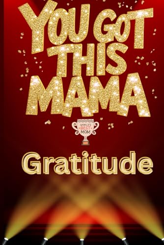You Got This Mama Gratitude