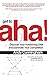 Produktbild Get to Aha!: Discover Your Positioning DNA and Dominate Your Competition
