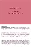 dornacherhof  Eurythmie als sichtbare Sprache: Laut-Eurythmie-Kurs. Dornach, Fünfzehn Vorträge vom 24. Juni bis 12. Juli 1924 (Rudolf Steiner Gesamtausgabe / Schriften und Vorträge)