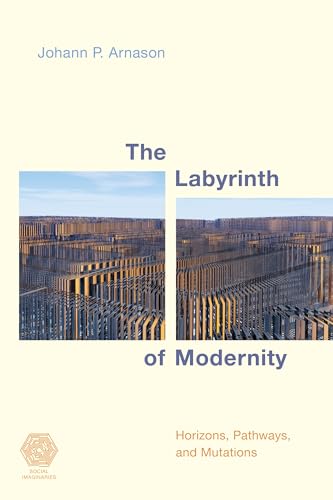 The Labyrinth of Modernity (Social Imaginaries)
