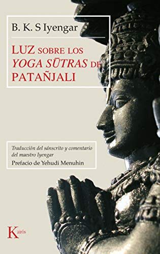 Luz sobre los yoga sutras de patañjali (Spanish Edition)
