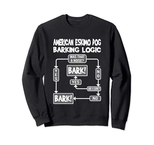 Dog Barking Logic, dog gift idea, Funny American Eskimo Dog Sweatshirt, Black
