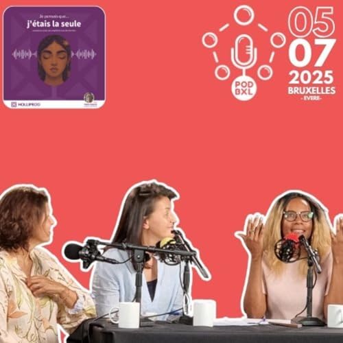 #032 PodBXL 2025 - 4 - Je pensais que j&rsquo;&eacute;tais la seule &agrave; PodBXL 2025 (Live) #PodiBuz copertina