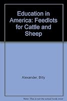 Education in America: Feedlots for Cattle and Sheep 0533109841 Book Cover