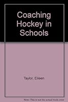 Coaching Hockey in Schools 090259608X Book Cover