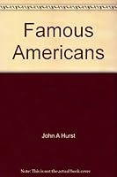 Famous Americans (And So the Story Goes) 0891961372 Book Cover