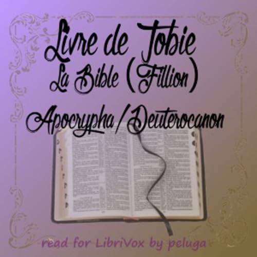 Bible (Fillion) Apocrypha/Deuterocanon: Livre de Tobie, La by Fillion Bible cover art