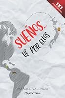 Sueños... ve por ellos: Un recorrido lleno de aventuras B0BF33712P Book Cover