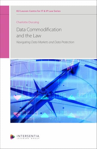 Data Commodification and the Law - Navigating Data Markets and Data Protection