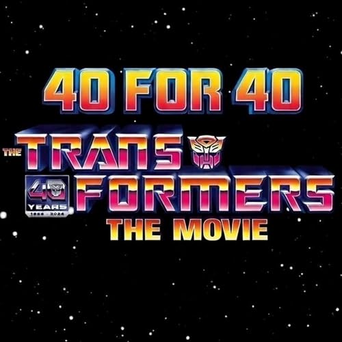 40 For 40: Transformers The Movie - #39 Operation: Interference/No Way! Two Can Play!