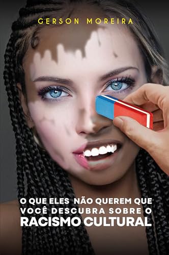 O QUE ELES NÃO QUEREM QUE VOCÊ DESCUBRA SOBRE O RACISMO CULTURAL