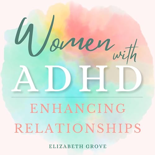 Women with ADHD by Elizabeth Grove episode artwork