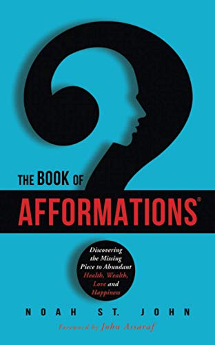 The Book of Afformations (R): Discovering the Missing Piece to