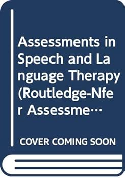 Paperback Assessment in Speech and Language Therapy (Routledge-Nfer Assessment Library) Book