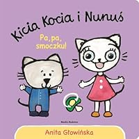 Kicia Kocia i Nunus Pa, pa smoczku! 8380084888 Book Cover