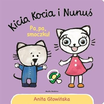 Paperback Kicia Kocia i Nunus Pa, pa smoczku! [Polish] Book