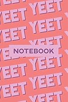 Notebook: Yeet Pink Purple Typography Meme Pattern 179546884X Book Cover