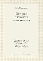 History of the Cossack's Zaporozhye 5519449856 Book Cover